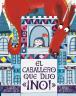 El caballero que dijo ¡NO!