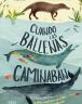 Cuando las ballenas caminaban