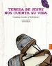 Teresa de Jesús nos cuenta su vida