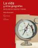 La vida y otras geografías