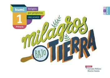 Milagros bajo tierra 1.º Primaria