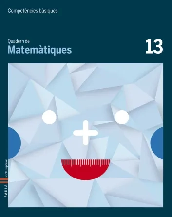 Quadern de Matemàtiques 13. Competències bàsiques