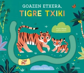 Goazen etxera, tigre txiki