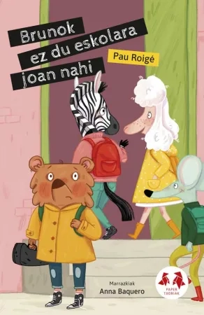 Brunok ez du eskolara joan nahi