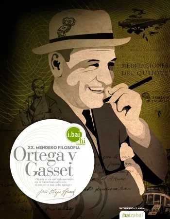 Filosofia: Ortega y Gasset. Batxilergoa 2