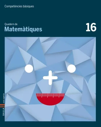 Quadern de Matemàtiques 16.  Competències bàsiques