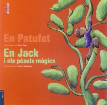 En Patufet. En Jack i els pèsols màgics