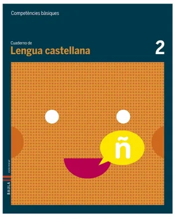 Cuaderno Lengua castellana 2. Competències bàsiques