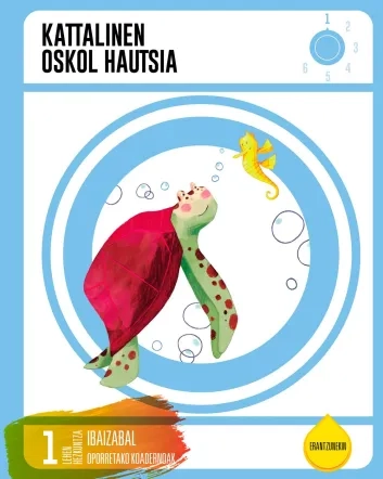 Oporretako koadernoa 1. Kattalinen oskol hautsia