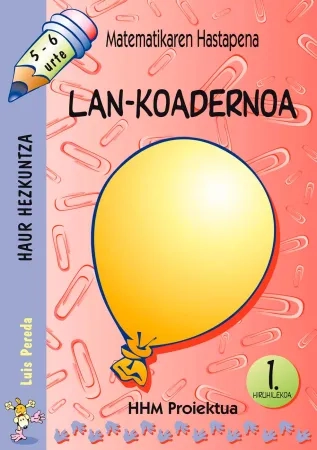 Matematika 5 urte. 1. hiruhilekoa