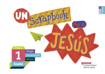 Un scrapbook per a Jesús 1r Primària
